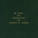 Image of Snow, John. On the inhalation of the vapour of ether. - 1 of 1