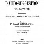 Image of Bonnet Géraud. Précis d’auto-suggestion volontair : Éducation pratique de la volonté, 1911. - 1 of 1