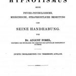 Image of Forel A. Der Hypnotismus : seine psycho-physiologische, medicinische, strafrechtliche bedeutung und seine handhabung, 1891. - 1 of 1