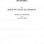 Image of Du Potet de Sennevoy J. Magnetism and magic; edited and translated by A.H.E. Lee, 1927. - 1 of 1