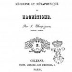 Image of Charpignon J. Physiologie, medecine et metaphysique du magnetisme, 1841. - 1 of 1