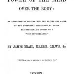 Image of Braid J. The power of the mind over the body : an experimental inquiry into the nature and cause of the phenomena attributed by Baron Reichenbach and others to a “new imponderable,” 1846. - 1 of 1