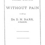 Image of Barr DM. Anaesthesia in labor (or Child-birth without pain), 1880. - 1 of 1