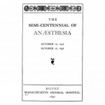 Image of Massachusetts General Hospital. The Semi-Centennial of Anaesthesia, October 16, 1846 – October 16, 1896. - 1 of 1