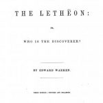 Image of Warren E. Some account of the Letheon, or, Who is the discoverer?, 1847. - 1 of 1