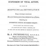 Image of Fothergill A. An new inquiry into the suspension of vital action, in cases of drowning and suffocation : being an attempt to concentrate into a more luminous point of view the scattered rays of science, respecting that interesting though mysterious subject. To elucidate the proximate cause, to appretiate [sic] the present remedies, and to point out the best method of restoring animation, 1795. - 1 of 1