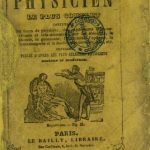 Image of Le parfait physicien le plus complet: contenant des tours de physique, des expériences très curieuses et très-amusantes sur les éléments, la chimie, la gnomonie, l’électricité, l’optique, la fantasmagorie et la double-vue dévoilée, etc., etc., 1840. - 1 of 1