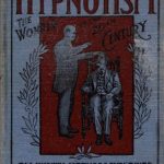 Image of Young LE. The science of hypnotism : the wonder of the 20th century, all known methods explained The way to become an expert operator, etc., 1899. - 1 of 1