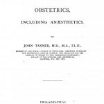 Image of Tanner J. Practical midwifery and obstetrics, including anaesthetics, 1871. - 1 of 1