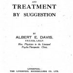 Image of Davis AE. Hypnotism and treatment by suggestion, 1918. - 1 of 1