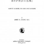 Image of Cocke JR. Hypnotism : how it is done ; its uses and dangers, 1894. - 1 of 1