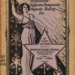 Image of Neal EV. Hypnotism and hypnotic suggestion : a scientific treatise on the uses and possibilities of hypnotism, suggestion and allied phenomena (Part 3), 1900. - 1 of 1