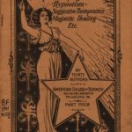 Image of Neal EV. Hypnotism and hypnotic suggestion : a scientific treatise on the uses and possibilities of hypnotism, suggestion and allied phenomena (Part 4), 1900. - 1 of 1