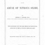 Image of Barker GT. An essay on the abuse of nitrous oxide, with discussions upon the same, before the Pennsylvania Association of Dental Surgeons, February 13, 1877. - 1 of 1