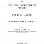 Image of Barker GT. Instructions in the preparation, administration, and properties of nitrous oxide, protoxide of nitrogen, or laughing gas, 1866. - 1 of 1