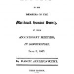 Image of White DA. An address, to the members of the Merrimack Humane Society : at their anniversary meeting, in Newburyport, Sept. 3, 1805. - 1 of 1