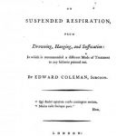 Image of Coleman E. A dissertation on suspended respiration, from drowning, hanging, and suffocation : in which is recommended a different mode of treatment to any hitherto pointed out, 1791. - 1 of 1