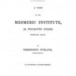 Image of Purland T. Painless removal of a female breast in the Mesmeric trance : a visit to the Mesmeric Institute, 1854. - 1 of 1