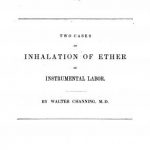 Image of Channing W. Two cases of inhalation of ether in instrumental labor, 1847. - 1 of 1